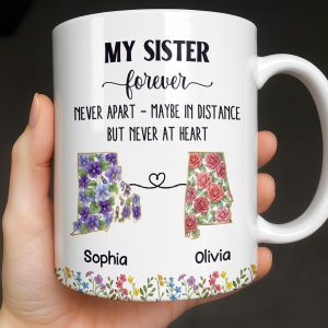 My Sister Forever With State Outlines And Flowers - Personalized Custom Coffee Mug - SIS010_MG
