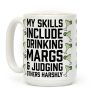 My Skill Include Drinking Margs And Judging Others Harshly Coffee Mug My Skill Include Drinking Margs And Judging Others Harshly Coffee Mug