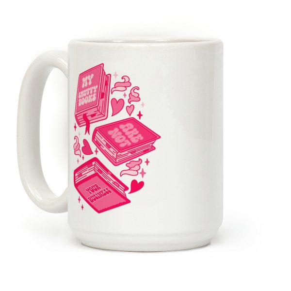 My Smutty Books Are Not Your Business Coffee Mug My Smutty Books Are Not Your Business Coffee Mug
