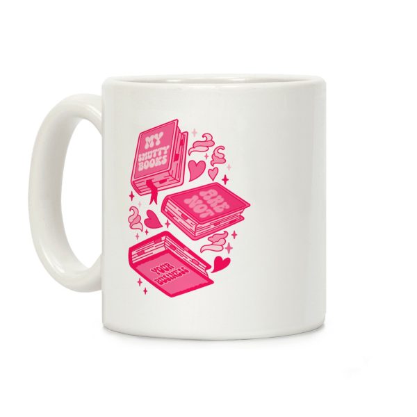 My Smutty Books Are Not Your Business Coffee Mug My Smutty Books Are Not Your Business Coffee Mug
