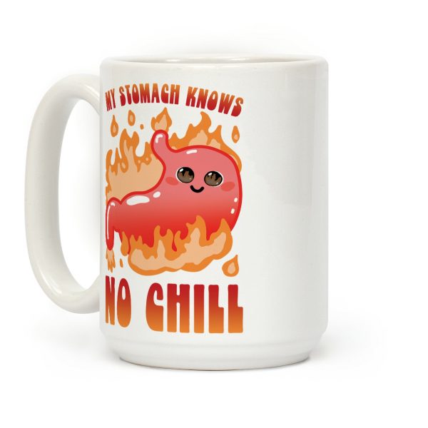 My Stomach Knows No Chill Coffee Mug My Stomach Knows No Chill Coffee Mug