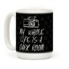 My Whole Life Is A Dark Room Coffee Mug