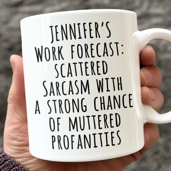 My Work Forecast - Coworker Personalized Custom Mug - Christmas Gift For Coworkers, Work Friends, Colleagues My Work Forecast - Coworker Personalized Custom Mug - Christmas Gift For Coworkers, Work Friends, Colleagues