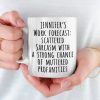 My Work Forecast - Coworker Personalized Custom Mug - Christmas Gift For Coworkers, Work Friends, Colleagues My Work Forecast - Coworker Personalized Custom Mug - Christmas Gift For Coworkers, Work Friends, Colleagues