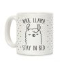 Nah, Llama Stay In Bed Coffee Mug Nah, Llama Stay In Bed Coffee Mug