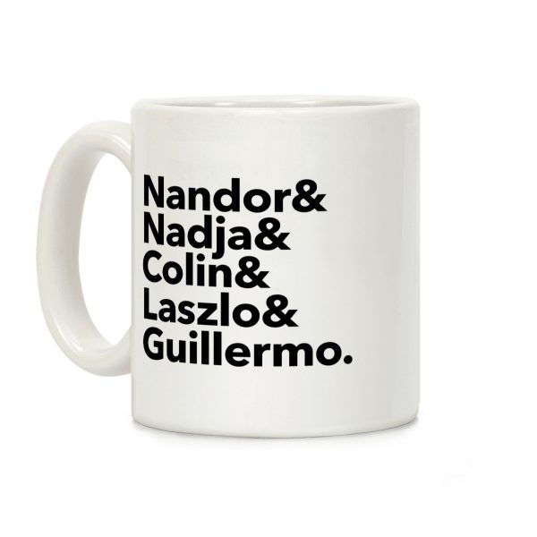 Nandor & Nadja & Laszlo & Colin & Guillermo Coffee Mug Nandor & Nadja & Laszlo & Colin & Guillermo Coffee Mug