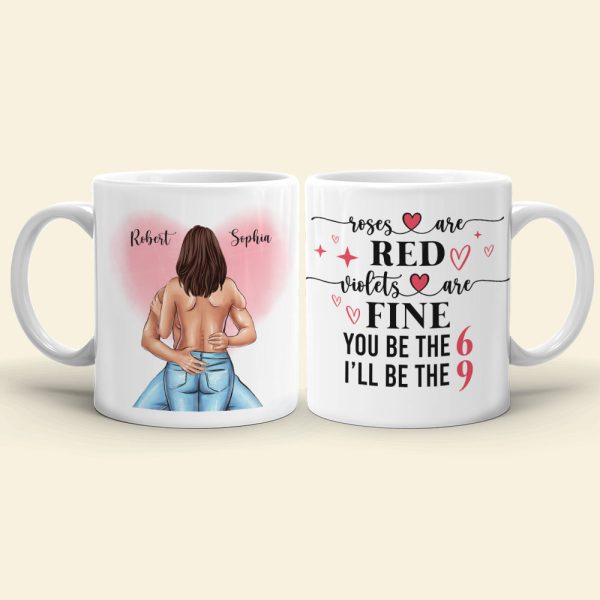 Naughty Couple Roses Are Red Violets Are Fine You Be The 6 I'll be the 9, Personalized Mug Naughty Couple Roses Are Red Violets Are Fine You Be The 6 I'll be the 9, Personalized Mug
