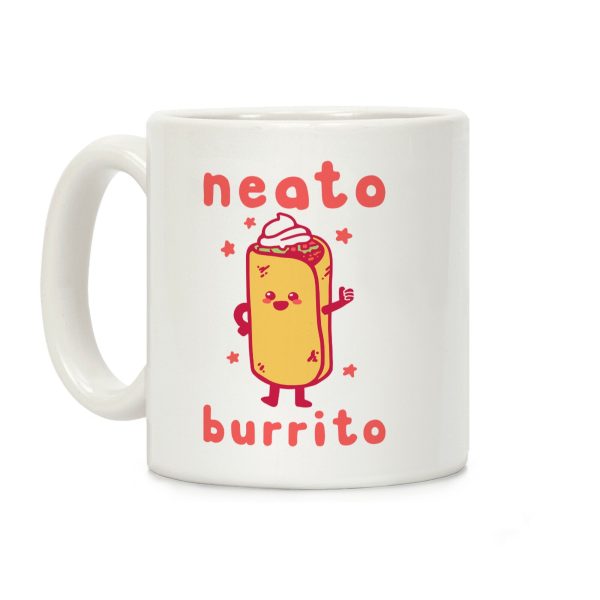Neato Burrito Coffee Mug Neato Burrito Coffee Mug