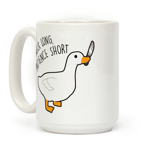 Neck Long, Patience Short Goose Coffee Mug Neck Long, Patience Short Goose Coffee Mug