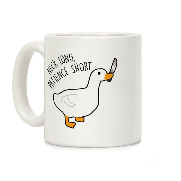 Neck Long, Patience Short Goose Coffee Mug Neck Long, Patience Short Goose Coffee Mug