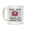 Nerdy Dads Build Character Coffee Mug Nerdy Dads Build Character Coffee Mug