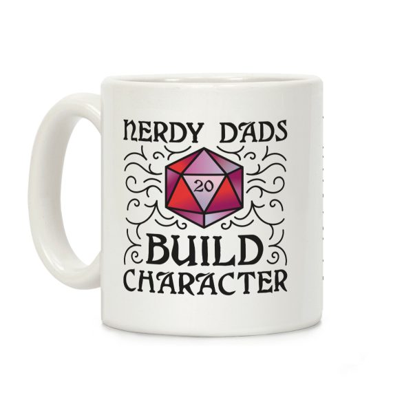 Nerdy Dads Build Character Coffee Mug Nerdy Dads Build Character Coffee Mug