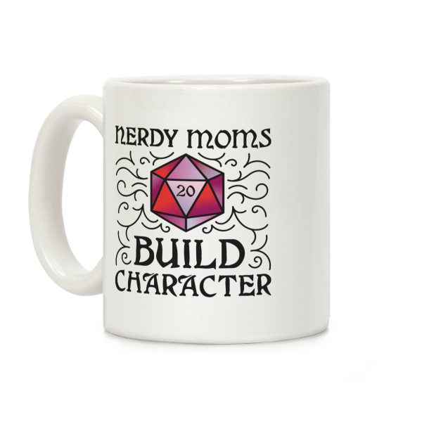 Nerdy Moms Build Character Coffee Mug Nerdy Moms Build Character Coffee Mug