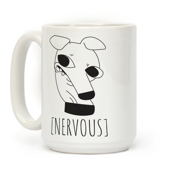 Nervous Dog Coffee Mug Nervous Dog Coffee Mug