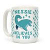 Nessie Believes In You Coffee Mug Nessie Believes In You Coffee Mug