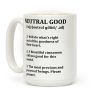 Neutral Good Definition Coffee Mug Neutral Good Definition Coffee Mug