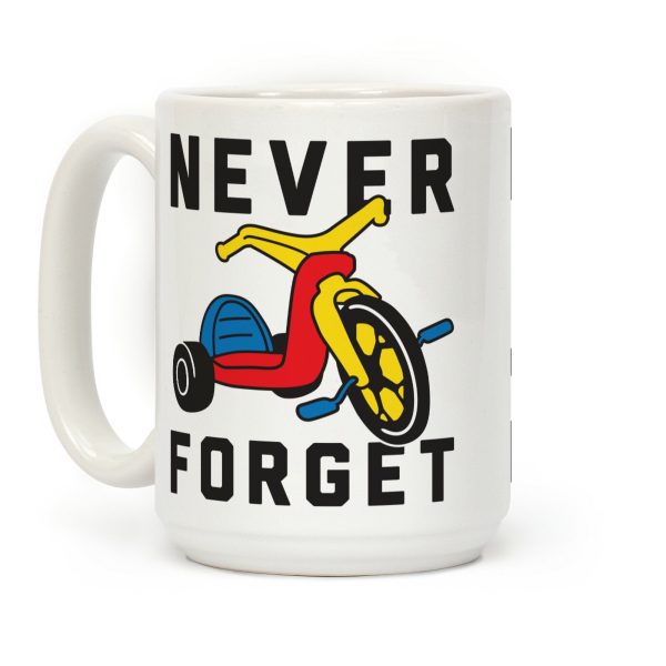 Never Forget Big Wheel Coffee Mug Never Forget Big Wheel Coffee Mug