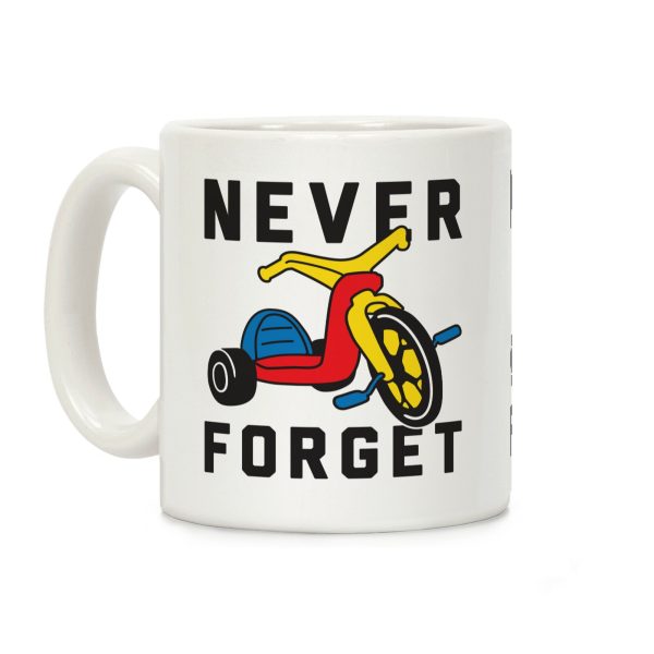 Never Forget Big Wheel Coffee Mug Never Forget Big Wheel Coffee Mug