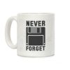 Never Forget The Floppy Coffee Mug Never Forget The Floppy Coffee Mug
