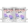 Never Too Far To Have Coffee Together State - Personalized Mug Never Too Far To Have Coffee Together State - Personalized Mug