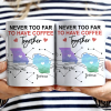 Never Too Far To Have Coffee Together State - Personalized Mug Never Too Far To Have Coffee Together State - Personalized Mug