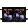 Never Too Far To Have Coffee Together State - Personalized Mug Never Too Far To Have Coffee Together State - Personalized Mug