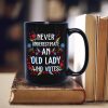 Never Underestimate An Old Lady Who Votes Mug Never Underestimate An Old Lady Who Votes Mug
