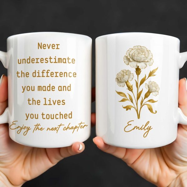 Never Underestimate The Difference You Made - Personalized Custom Coffee Mug - DOC088_MG