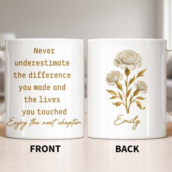 Never Underestimate The Difference You Made - Personalized Custom Coffee Mug - DOC088_MG