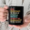 Never Underestimate The Power Of A Grandma Who Votes To Protect Her Granddaughters' Future Freedom Mug Never Underestimate The Power Of A Grandma Who Votes To Protect Her Granddaughters' Future Freedom Mug