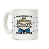 Nevertheless She Purrsisted Coffee Mug Nevertheless She Purrsisted Coffee Mug