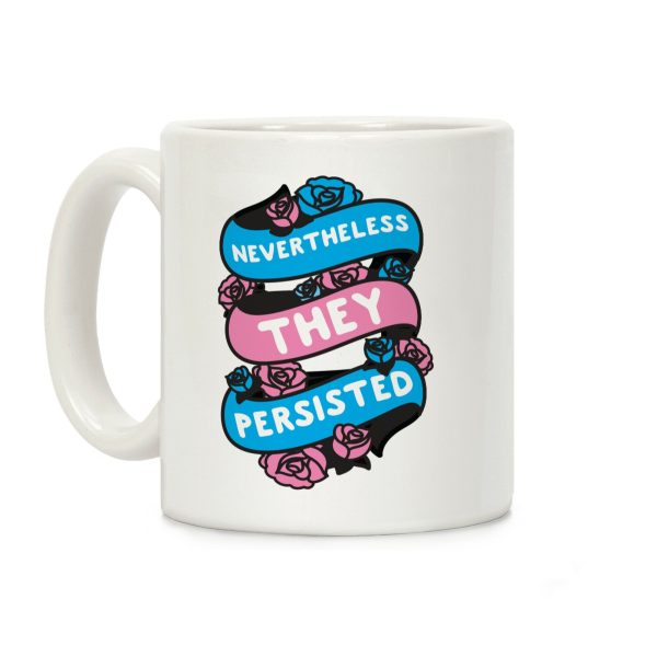 Nevertheless THEY Persisted Ribbon Coffee Mug Nevertheless THEY Persisted Ribbon Coffee Mug