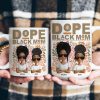 New Version Dope Mom - Personalized Mug New Version Dope Mom - Personalized Mug