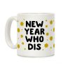 New Year Who Dis Coffee Mug New Year Who Dis Coffee Mug