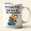 Newspaper Couple Will You Be My Valentine - Personalzied Ceramic Mug - Gift For Couples NL122 Newspaper Couple Will You Be My Valentine - Personalzied Ceramic Mug - Gift For Couples NL122