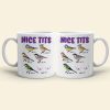 Nice Tits Personalized Funny Coffee Mug Gift For Lover Nice Tits Personalized Funny Coffee Mug Gift For Lover