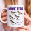 Nice Tits Personalized Funny Coffee Mug Gift For Lover Nice Tits Personalized Funny Coffee Mug Gift For Lover