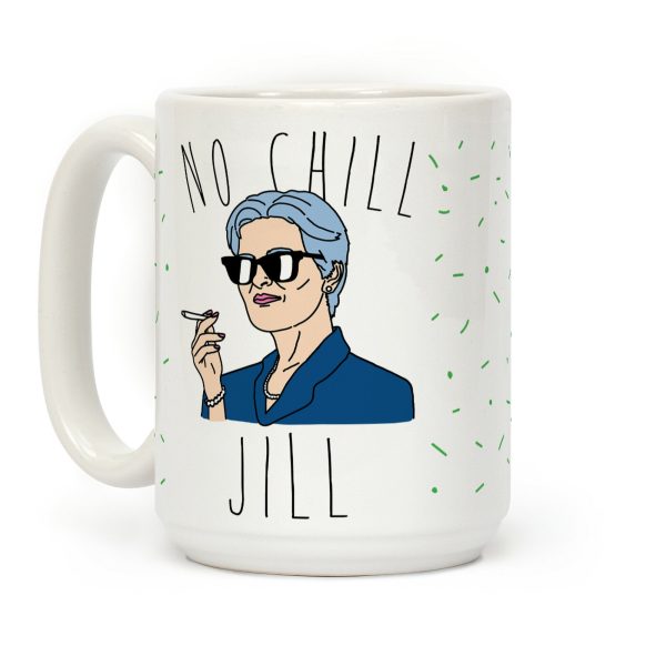 No Chill Jill Coffee Mug No Chill Jill Coffee Mug