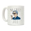 No Chill Jill Coffee Mug No Chill Jill Coffee Mug