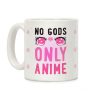 No Gods Only Anime Coffee Mug No Gods Only Anime Coffee Mug