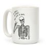 No Heart, No Brain, But Still in Pain Coffee Mug No Heart, No Brain, But Still in Pain Coffee Mug