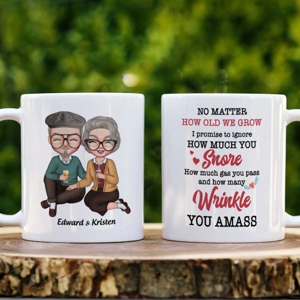 No Matter How Old We Grow I Promise To Ignore How Much You Snore, Old Couple Happiness White Tea Coffee Mug No Matter How Old We Grow I Promise To Ignore How Much You Snore, Old Couple Happiness White Tea Coffee Mug