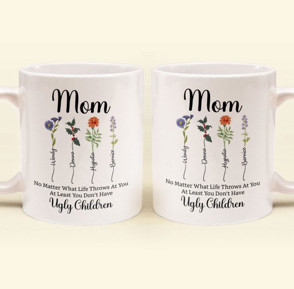 No Matter What Life Throws At You Custom Birth Flowers - Personalized Mug No Matter What Life Throws At You Custom Birth Flowers - Personalized Mug