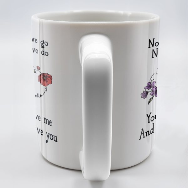 No Matter Where We Go, Flowers And Support - Personalized Custom Coffee Mug - BST186_MG No Matter Where We Go, Flowers And Support - Personalized Custom Coffee Mug - BST186_MG