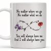 No Matter Where We Go, Flowers And Support - Personalized Custom Coffee Mug - BST186_MG No Matter Where We Go, Flowers And Support - Personalized Custom Coffee Mug - BST186_MG