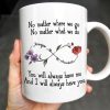 No Matter Where We Go, Flowers And Support - Personalized Custom Coffee Mug - BST186_MG No Matter Where We Go, Flowers And Support - Personalized Custom Coffee Mug - BST186_MG