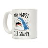 No Nappy Get Snappy Coffee Mug No Nappy Get Snappy Coffee Mug