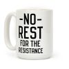 No Rest for the Resistance Coffee Mug