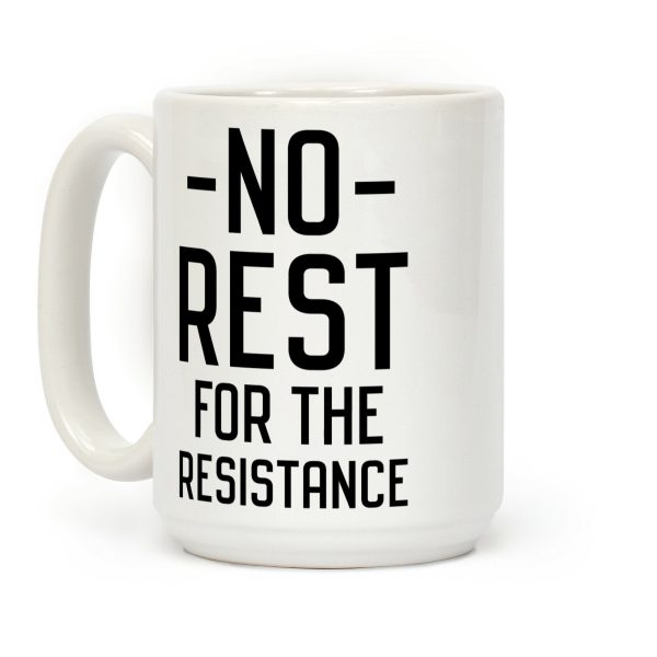 No Rest for the Resistance Coffee Mug