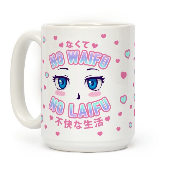No Waifu No Laifu Coffee Mug No Waifu No Laifu Coffee Mug